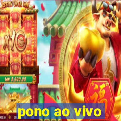 pono ao vivo